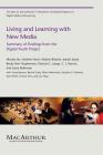 Living and Learning with New Media: Summary of Findings from the Digital Youth Project (John D. and Catherine T. MacArthur Foundation Reports on Digital Media and Learning) By Mizuko Ito, Heather A. Horst, Matteo Bittanti Cover Image