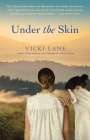 Under the Skin: A Novel (The Elizabeth Goodweather Appalachian Mysteries #6) By Vicki Lane Cover Image