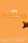 The Princess Diaries, Volume VI: Princess in Training By Meg Cabot Cover Image