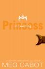 The Princess Diaries, Volume VI: Princess in Training Cover Image