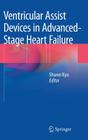 Ventricular Assist Devices in Advanced-Stage Heart Failure Cover Image