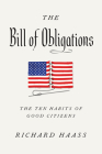 The Bill of Obligations: The Ten Habits of Good Citizens By Richard Haass Cover Image