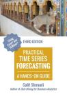 Practical Time Series Forecasting: A Hands-On Guide [3rd Edition] Cover Image