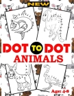 Dot To Dot Animals Age 4-8: 50 Fun Connect The Dots Books for Kids Age 4-8.Animals Ocean animals, Dogs, Cat, Dinausors and more Cover Image
