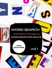 Word Search - Puzzle Book for Adults: Word Search Puzzle Book for Adults and all other Puzzle Fans - Puzzles with word solutions - Puzzles with differ By Brain Me Up Cover Image