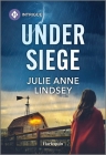 Under Siege By Julie Anne Lindsey Cover Image