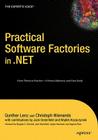 Practical Software Factories in .NET (Books for Professionals by Professionals) By Gunther Lenz, Christoph Wienands Cover Image