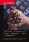 The Routledge Handbook of English Language Education in Bangladesh (Routledge International Handbooks of Education) Cover Image