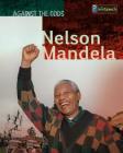 Nelson Mandela (Against the Odds Biographies) By Cath Senker Cover Image