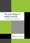 The Psychology of Bulimia Nervosa: A Cognitive Perspective Cover Image