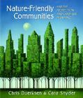 Nature-Friendly Communities: Habitat Protection And Land Use Planning By Chris Duerksen, Cara Snyder Cover Image