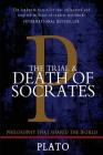 The Trial and Death of Socrates: Euthyphro, Apology, Crito, and Phaedo By Plato Cover Image