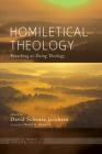 Homiletical Theology (Promise of Homiletical Theology) By David Schnasa Jacobsen (Editor), David G. Buttrick (Foreword by) Cover Image