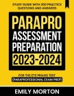 ParaPro Assessment Preparation 2023-2024: Study Guide with 300 Practice Questions and Answers for the ETS Praxis Test (Paraprofessional Exam Prep) Cover Image