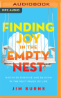 Finding Joy in the Empty Nest: Discover Purpose and Passion in the Next Phase of Life Cover Image