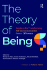 The Theory of Being: Practices for Transforming Self and Communities Across Difference By Parker J. Palmer (Foreword by), Sherry K. Watt (Editor), Duhita Mahatmya (Editor) Cover Image