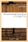 Pressoir portatif, inventé en 1771 Cover Image
