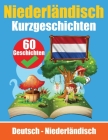 Kurzgeschichten auf Niederländisch Niederländisch und Deutsch nebeneinander: Lernen Sie die niederländische Sprache Für Kinder Geeignet Cover Image