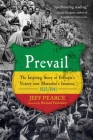 Prevail: The Inspiring Story of Ethiopia's Victory over Mussolini's Invasion, 1935-1941 By Jeff Pearce, Richard Pankhurst (Foreword by) Cover Image