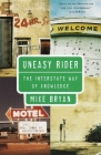 Uneasy Rider: The Interstate Way of Knowledge (Vintage Departures) By Mike Bryan Cover Image