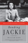 Reading Jackie: Her Autobiography in Books By William Kuhn Cover Image