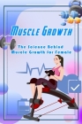 Muscle Growth: The Science Behind Muscle Growth for Female: How to Build Muscle By Carolyn Hall Cover Image