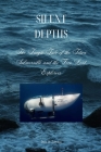 Silent Depths: The Tragic Tale of the Titan Submersible and the Five Lost Explorers By Dixie Zamora Cover Image
