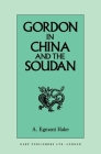 Gordon in China and the Soudan By A. Egmont Hake Cover Image