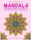 Mandala: Beautiful Mandalas Designed to Relieve Stress and Relax the Nerves, Meditation and Happiness By Taslima Coloring Books Cover Image
