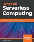 Hands-On Serverless Computing By Kuldeep Chowhan Cover Image