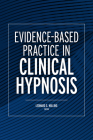 Evidence-Based Practice in Clinical Hypnosis Cover Image