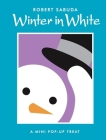 Winter in White: Winter in White By Robert Sabuda (Illustrator) Cover Image