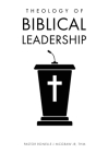 Theology of Biblical Leadership By Jr. McGraw Thm, Pastor Ronelle J. Cover Image