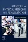 Robotics in Physical Medicine and Rehabilitation Cover Image