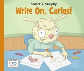 Write On, Carlos! (I See I Learn #8) By Stuart J. Murphy Cover Image