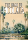 The Road to Picolata By Tracy Upchurch Cover Image