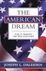 The American Dream: Can It Survive the 21st Century? By Joseph L. Daleiden Cover Image