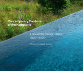 Contemporary Gardens of the Hamptons: LaGuardia Design Group 1990-2020 Cover Image