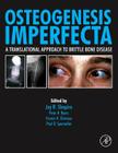 Osteogenesis Imperfecta: A Translational Approach to Brittle Bone Disease Cover Image