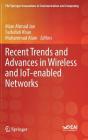 Recent Trends and Advances in Wireless and Iot-Enabled Networks (Eai/Springer Innovations in Communication and Computing) By Mian Ahmad Jan (Editor), Fazlullah Khan (Editor), Muhammad Alam (Editor) Cover Image