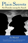 Plain Secrets: An Outsider Among the Amish By Joe Mackall Cover Image