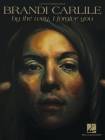 Brandi Carlile - By the Way, I Forgive You By Brandi Carlile (Artist) Cover Image