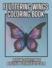 Fluttering Wings Coloring Book: Relaxing Collection of Beautiful Butterflies to Color Cover Image