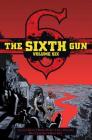 The Sixth Gun Vol. 6: Deluxe Edition By Brian Hurtt, Cullen Bunn, Bill Crabtree (Illustrator) Cover Image