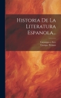 Historia De La Literatura Espanola... By Georges Ticknor, Gayangos Y Arce (Created by) Cover Image