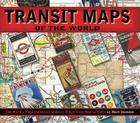 Transit Maps of the World: The World's First Collection of Every Urban Train Map on Earth Cover Image