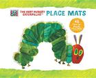 The World of Eric Carle(TM) The Very Hungry Caterpillar(TM) Place Mats (World of Erice Carle Activities for Little Ones) By Chronicle Books Cover Image
