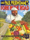 Chef Paul Prudhomme's Fork in the Road By Paul Prudhomme Cover Image