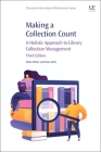 Making a Collection Count: A Holistic Approach to Library Collection Management (Chandos Information Professional) By Holly Hibner, Mary Kelly Cover Image
