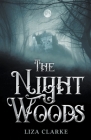 The Night Woods By Liza Clarke Cover Image